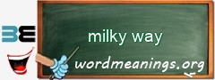 WordMeaning blackboard for milky way